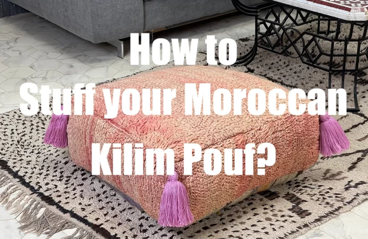 How to Stuff your Moroccan Kilim Pouf?