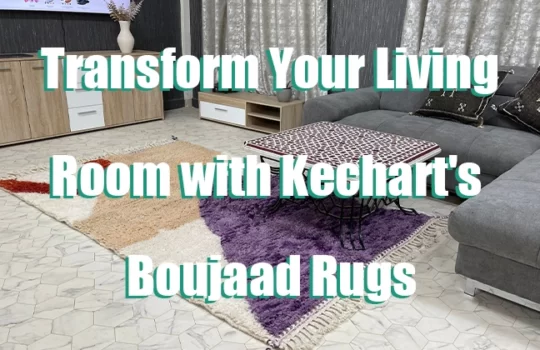 Transform Your Living Room with Kechart's Boujaad Rugs
